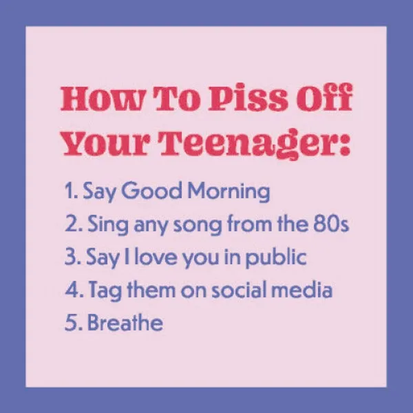 Coaster - How to Piss Off Your Teenager