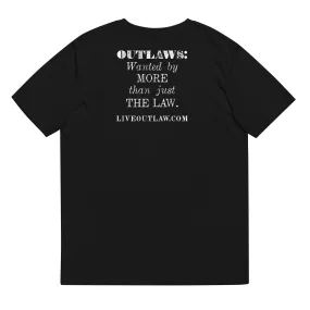 "Outlaws: Wanted by More than Just the Law" Unisex organic cotton t-shirt